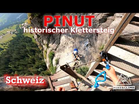 Klettersteig für Anfänger? - Historischer Klettersteig Pinut - Schweiz