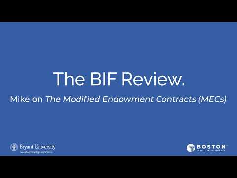 The BIF Review: Mike on The Modified Endowment Contracts (MECs)