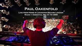Paul Oakenfold - Live from Home in Leicester Square London Radio 1 Essential Mix 31 10 1999