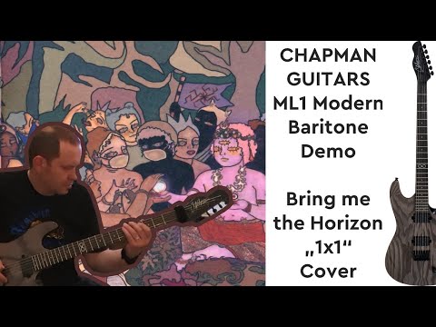 CHAPMAN ML1 Modern Baritone Demo - Cover "1x1" by BRING ME THE HORIZON (NO TALKING - just Chugs!)