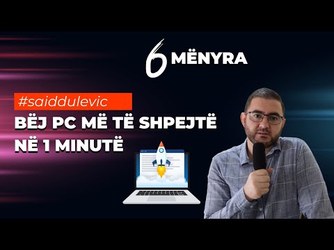 Bëj PC më të shpejtë në 1 minutë! - Said Dulevic