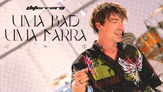 UMA BAD UMA FARRA Music Video