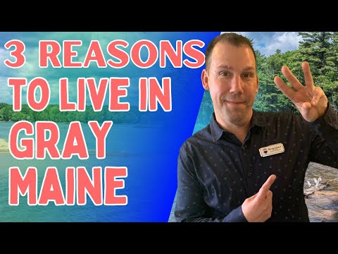 3 Reasons to live in Gray Maine