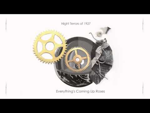 Night Terrors of 1927 - Everything's Coming Up Roses [Official Audio]