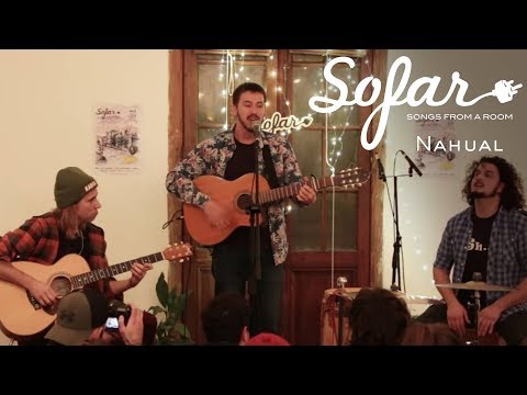 Nahual - De la Tierra | Sofar Montevideo