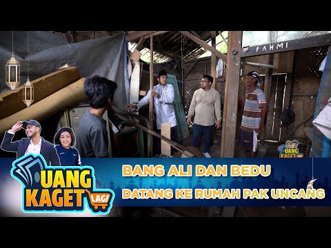 BANG ALI DAN BEDU MELIHAT KONDISI RUMAH PAK UNCANG  - UANG KAGET LAGI