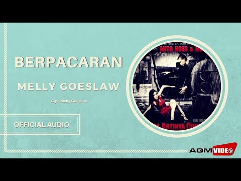Melly Goeslaw - Berpacaran  | Official Audio