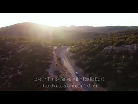 Three Faces & Christian Zechner - Lost In Time ( Steve Allen Radio Edit )