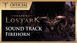 파이어혼 (Firehorn) / LOST ARK Official Soundtrack