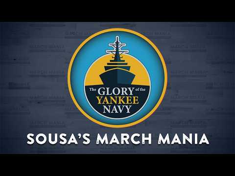 SOUSA The Glory of the Yankee Navy (1909) - "The President's Own" United States Marine Band
