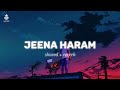 Jenna Haram Crakk Slowed And Reverb Lo Fi Lofimusic Song Lofibeats Lovesong