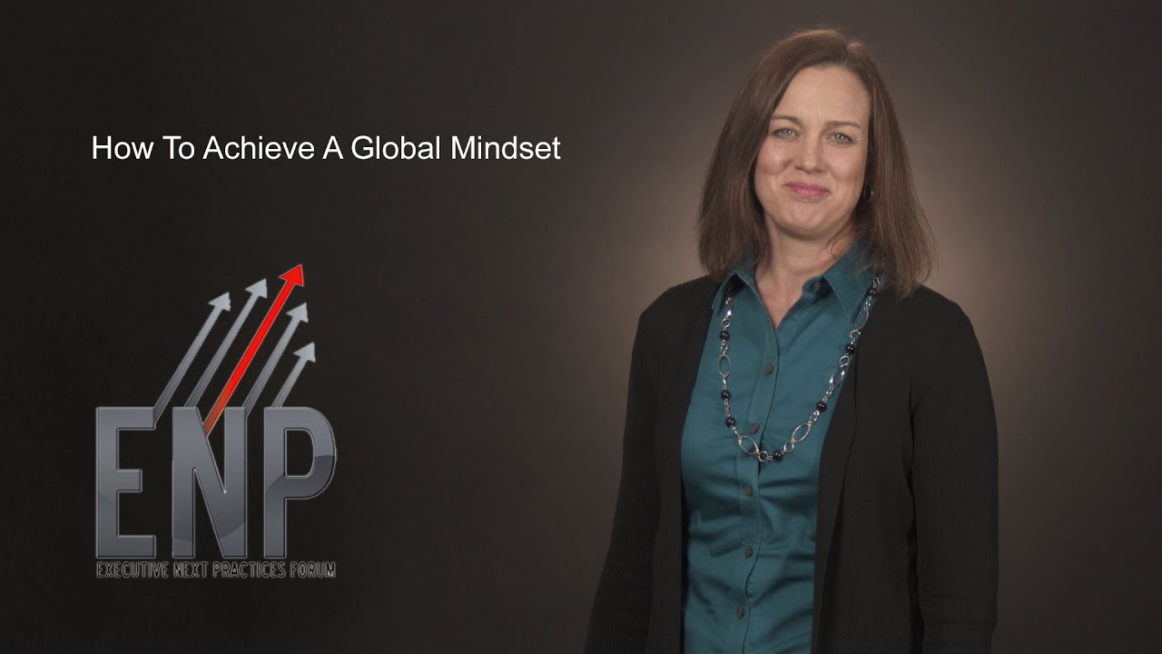How to Develop a Global Mindset