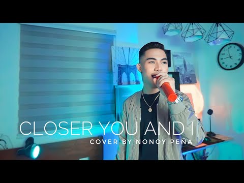 Closer You And I - Gino Padilla (Cover by Nonoy Peña)