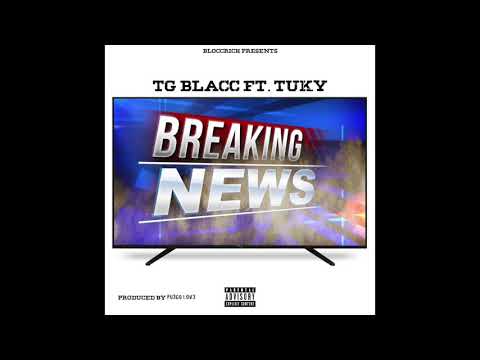 TG Blacc feat Tuky - Breaking News