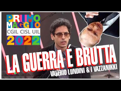 LA GUERRA È BRUTTA (Valerio Lundini e i VazzaNikki live @ PRIMO MAGGIO 2022)