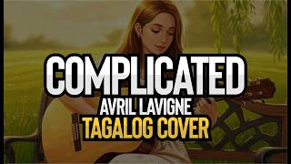 Download lagu Complicated - Avril Lavigne (Tagalog Cover) mp3 Download lagu Complicated - Avril Lavigne (Tagalog Cover) mp3