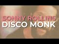 Sonny Rollins - Disco Monk (Official Audio)