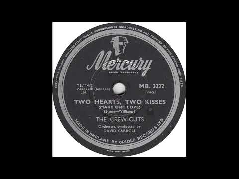 Crew Cuts, The - Two Hearts, Two Kisses(1955)