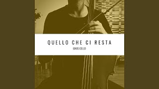 Quello che ci resta (For cello and piano)
