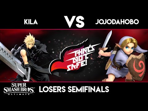 That's Not Safe #76 - Kila vs JoJoDaHoBo - Ultimate Losers Semi Finals