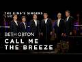 The King's Singers - Call me the breeze (Beth Orton, arr. Bruerton) [LIVE]