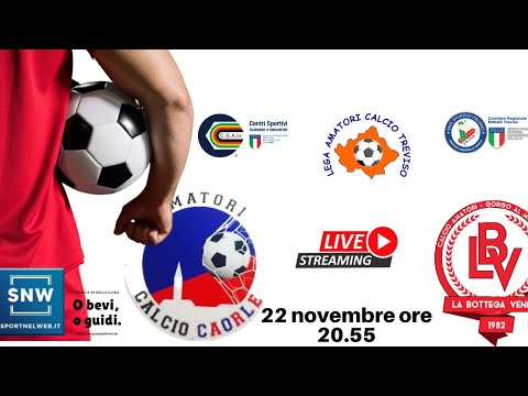 Diretta TV CALCIO Lega Amatori Treviso: Amatori Caorle - Bottega Venetai(22.11.2021)