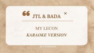 Download lagu JTL & BADA - MY LECON KARAOKE VERSION mp3