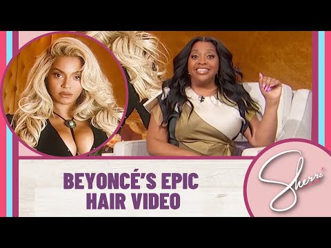 Beyoncé’s Epic Hair Video | Sherri Shepherd