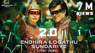 Endhira Logathu Sundariye (Lyric Video) - 2.0 [Tamil] | Rajinikanth | Shankar | A.R. Rahman