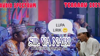 Download lagu SIL YA NABI | CAK FANDY | SUKAROL MUNSYID | AUDIO SPECTRUM | TERBARU 2021 mp3
