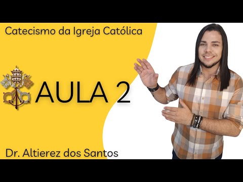 ☆ 》CATECISMO DA IGREJA CATÓLICA ☆ aula 2 ☆ O SER HUMANO É CAPAZ DE DEUS. 1 A 100.