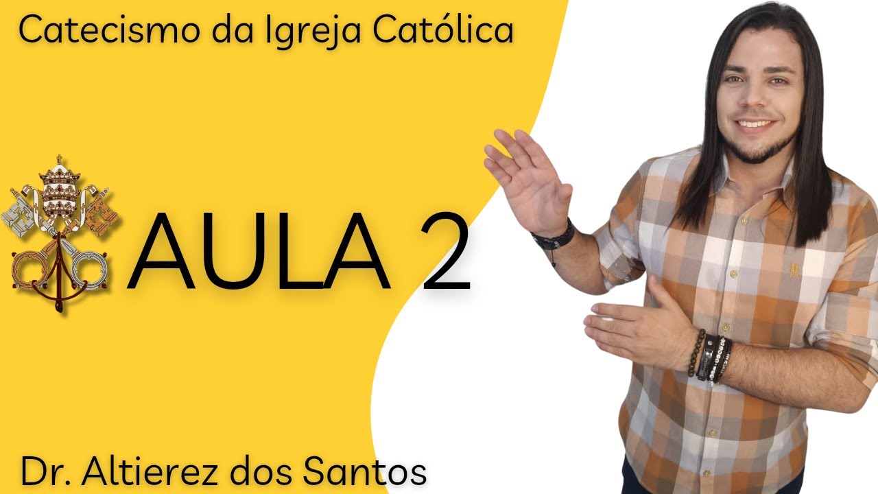 ☆ 》CATECISMO DA IGREJA CATÓLICA ☆ aula 2 ☆ O SER HUMANO É CAPAZ DE DEUS. 1 A 100.