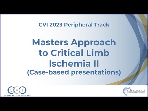 Masters Approach to Critical Limb Ischemia II - Peripheral Track - CVI 2023