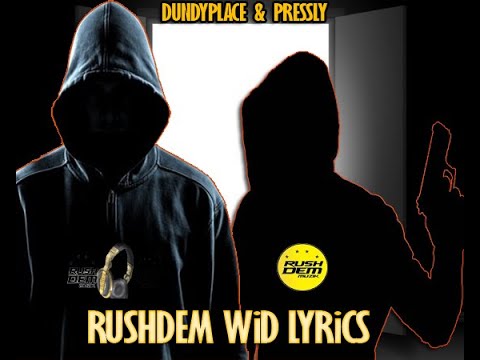 Dundyplace & Pressly - Rushdem Wid Lyrics [RUSHDEM MUZIK] 2021
