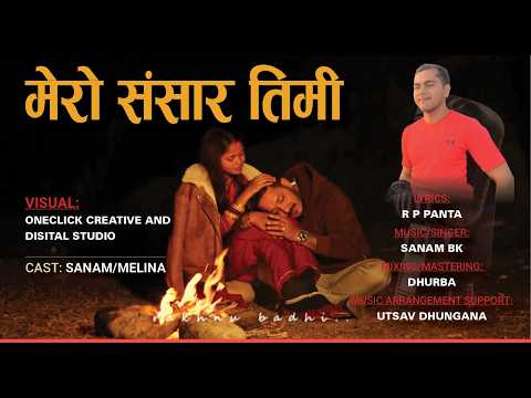 Mero Sansar Timi - Sanam Bk l Official Song #merosansartimi #newnepalilovesong #melina