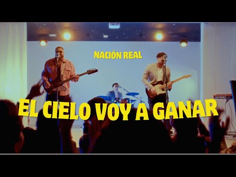Nación Real - El Cielo Voy A Ganar (Video Oficial)