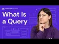 What Is a Query | Explained
