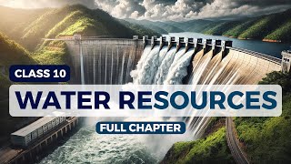 Water Resources | Class 10 Geography NCERT | Full Chapter Explained 🌍💧