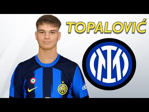 LUKA TOPALOVIC ● WELCOME TO INTER MILAN ⚫️🔵🇸🇮