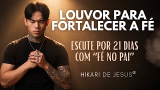Música Gospel | Louvor | Louvores - Fé no Pai - Hikari de Jesus | Música Evangélica | Católica