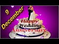 9 December Happy Anniversary Status Video Wedding Anniversary Wishes Video