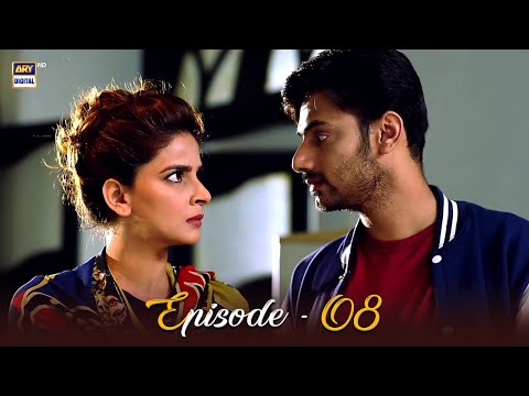 Besharam Episode 08 | Saba Qamar & Zahid Ahmed | ARY Digital Drama
