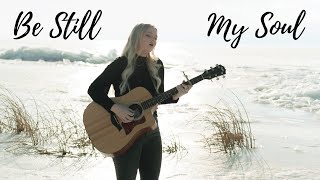 Be Still My Soul - Kylee Shaffer (Official Music Video)