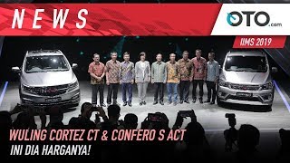 Wuling Cortez CT & Confero S ACT | IIMS 2019 | Ini Dia Harganya! | OTO.com