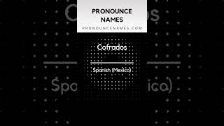How to pronounce Cofrados