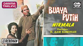 Download lagu Aam Kaminah - Buaya Putih | Nirmala | Drama Tarling | Audio mp3 Download lagu Aam Kaminah - Buaya Putih | Nirmala | Drama Tarling | Audio mp3
