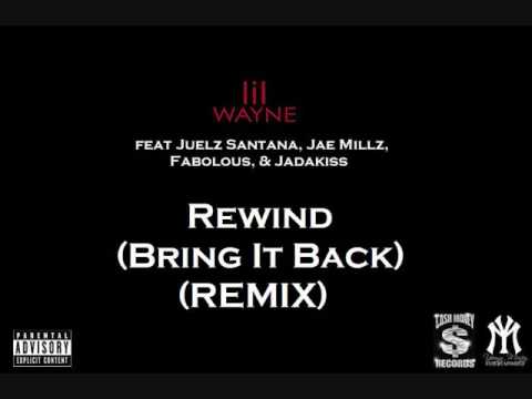 Lil Wayne - Rewind (Bring It Back) (REMIX) feat Juelz Santana,Jae Millz,Fabolous,& Jadakiss