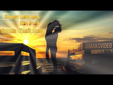 Sergey Matsegor, Nika Freia - Omnia Vincit Amor (DimakSVideo)