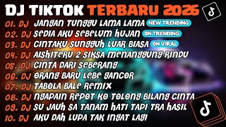Download lagu DJ TIKTOK TERBARU 2026🎵DJ JANGAN TUNGGU LAMA LAMA🎵DJ SEDIA AKU SEBELUM HUJAN🎵 FULL ALBUM mp3