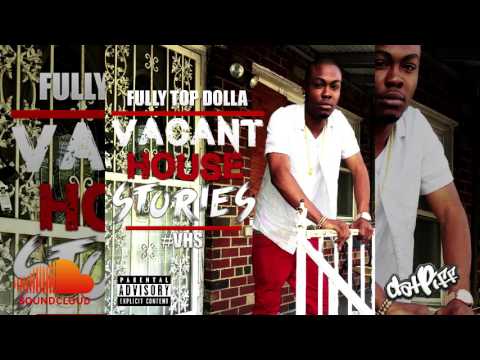 Fully Top Dolla - Whole Life Ft.Tallis DNB (Prod.by Skeyez) #VHS